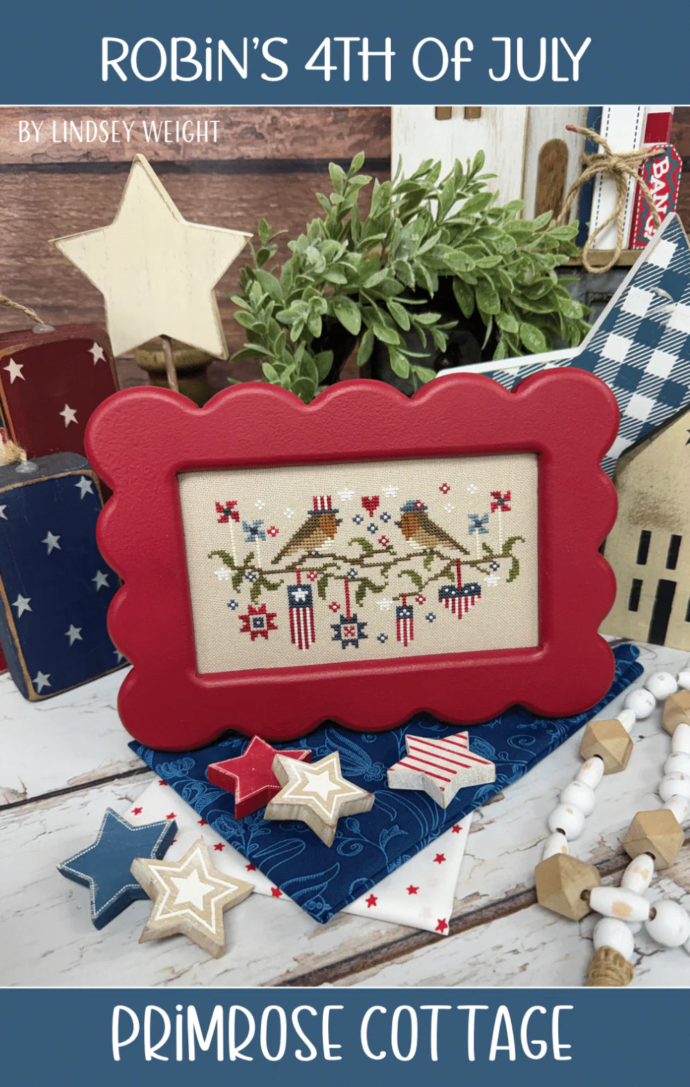 Robin's 4th of July | Primrose Cottage Stitches