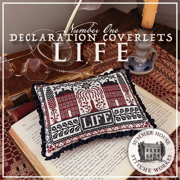 Declaration Coverlets No. 1 - Life | Summer House Stitche Workes