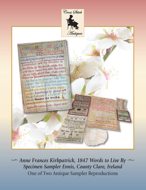 Anne Frances Kirkpatrick, 1847 Words To Live By | Cross Stitch Antiques