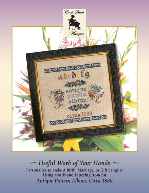 Useful Work of Your Hands | Cross Stitch Antiques